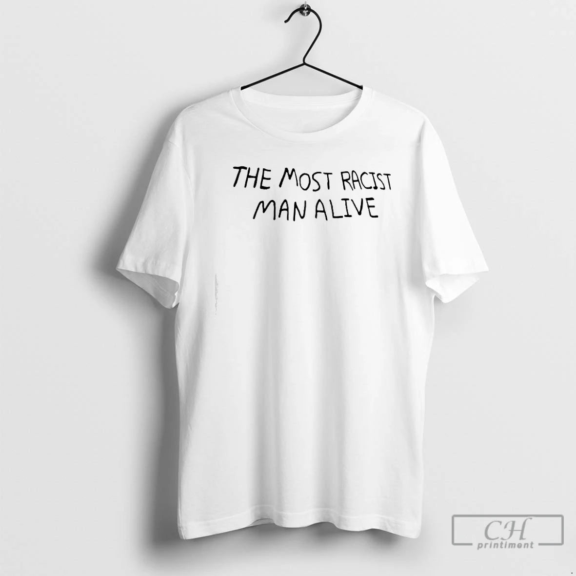 Premium The Most Racist Man Alive Graphic