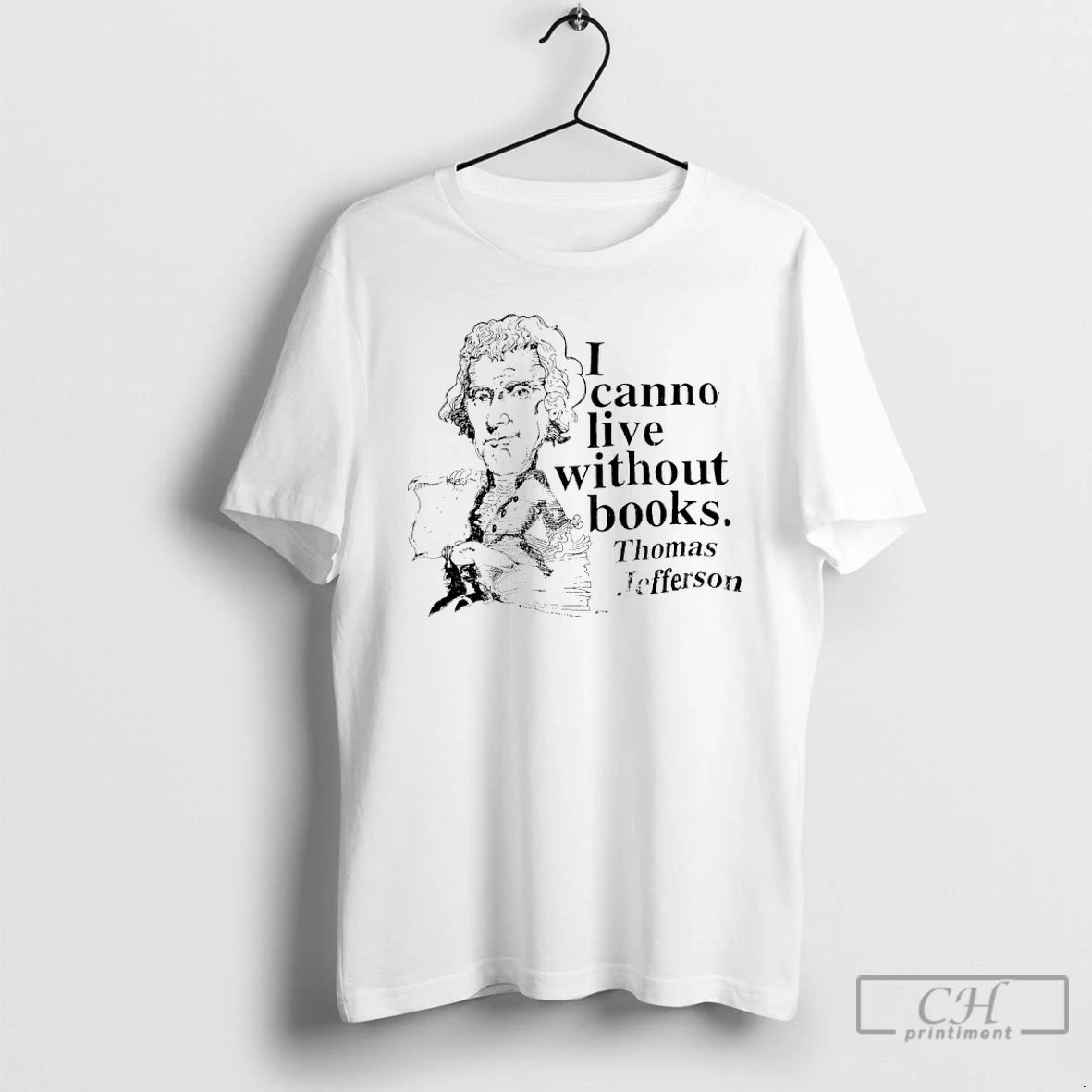 Premium Thomas Jefferson I Cannot Live Without Books Retro