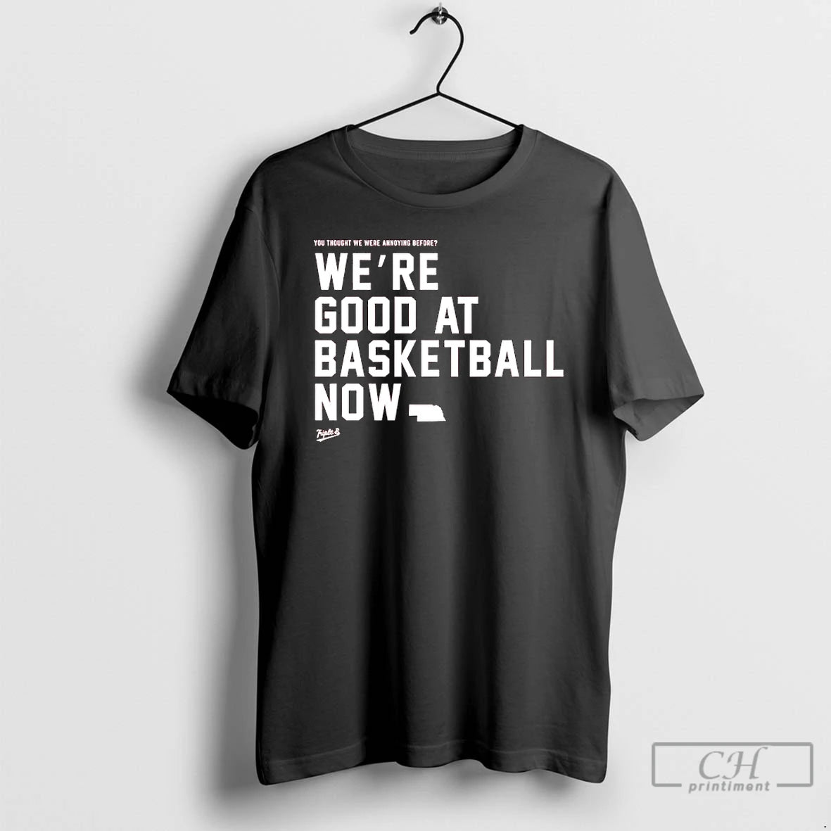 Premium Were Good At Basketball Now You Thought We Were Annoying Before T Shirts Sweater
