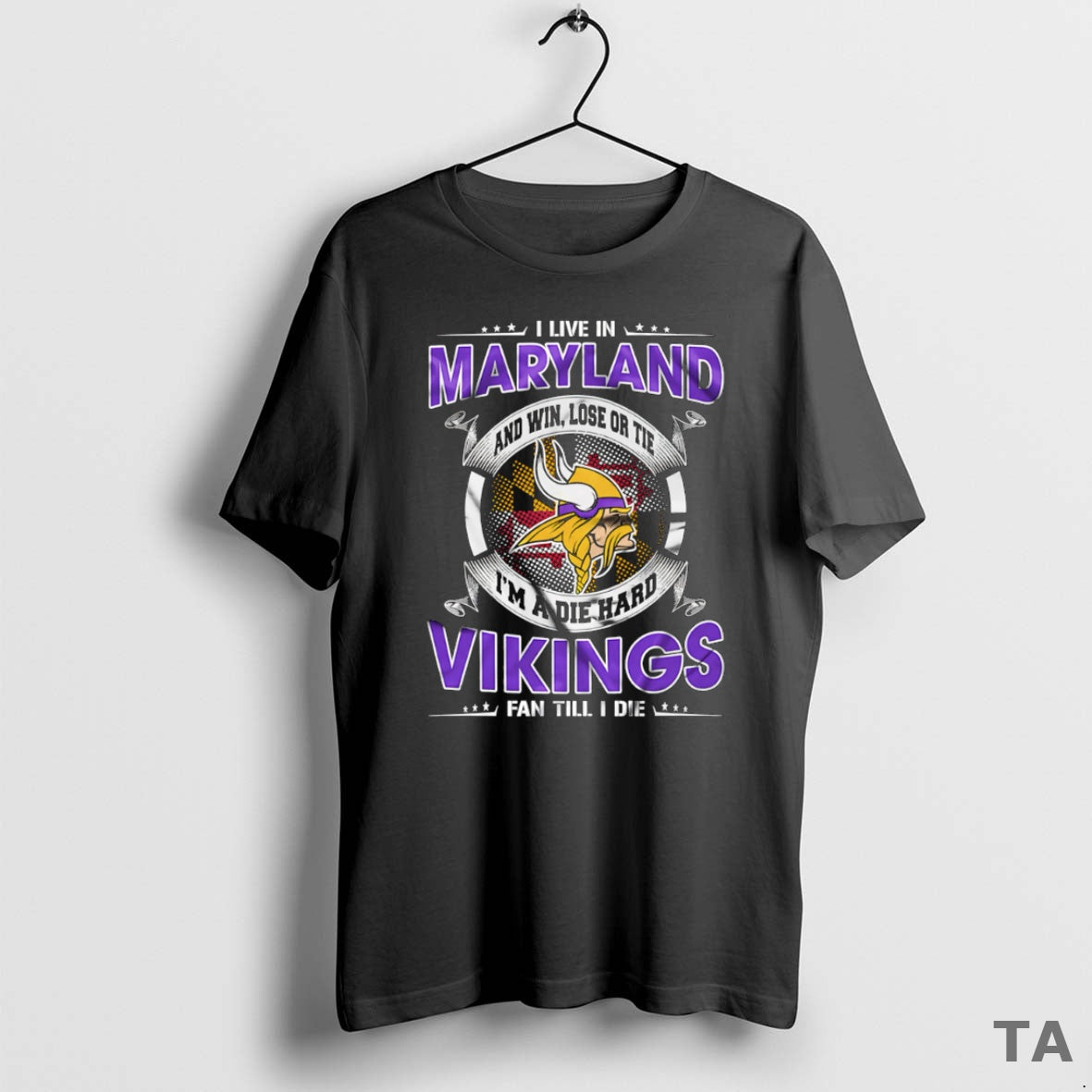 Top I Live In Maryland And Win Lose Or Tie Im A Die Hard Minnesota