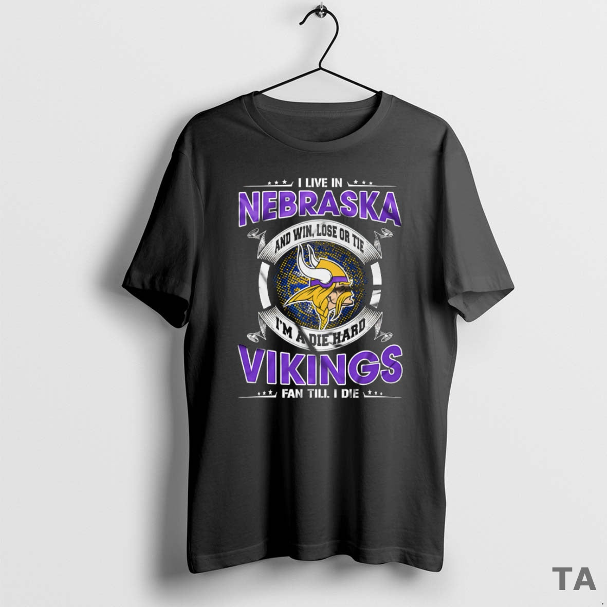 Top I Live In Nebraska And Win Lose Or Tie Im A Die Hard Minnesota