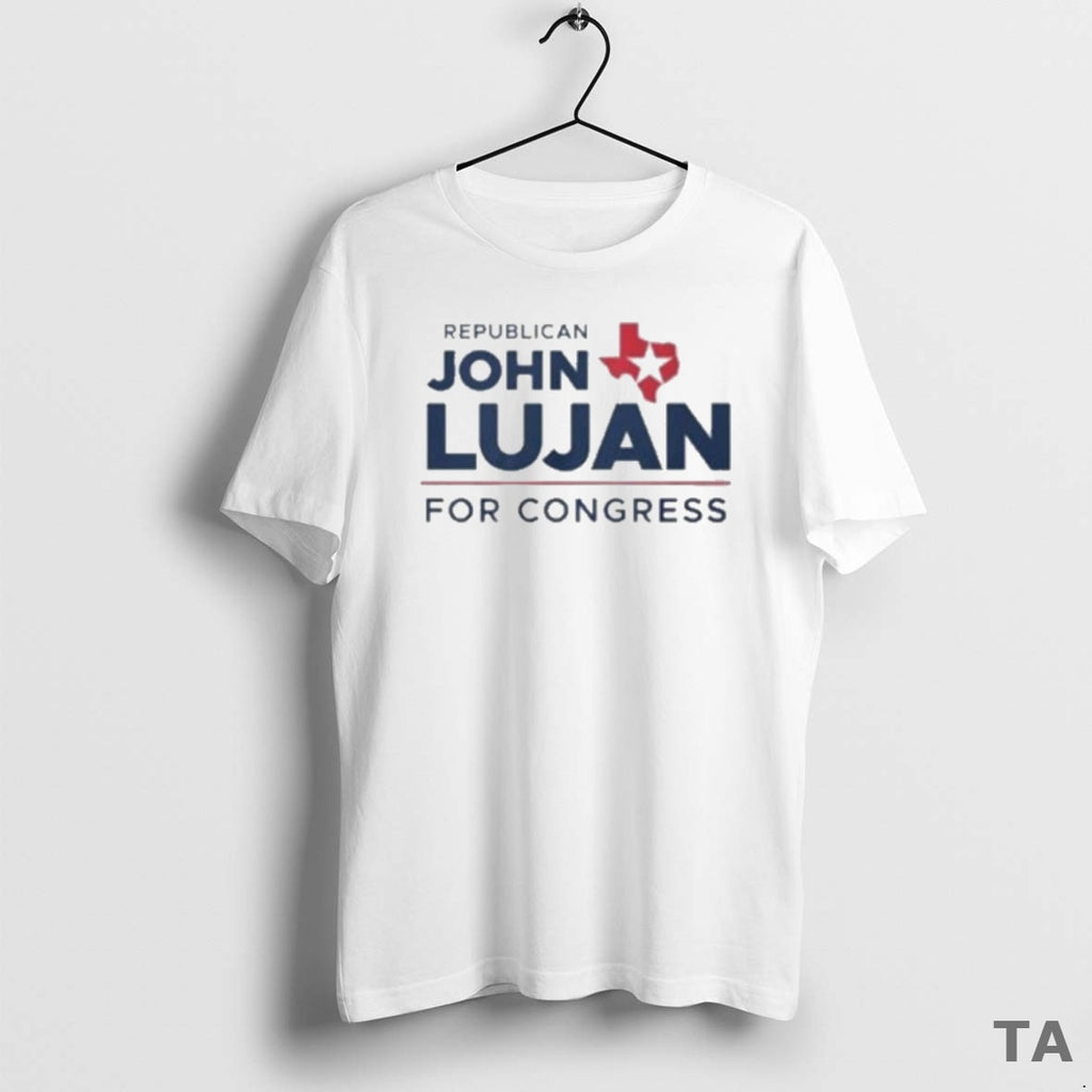 Top Republican John Lujan For Congress Texas T Shirt Sweater