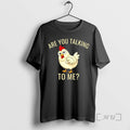 Trending Are You Talking To Me Chicken