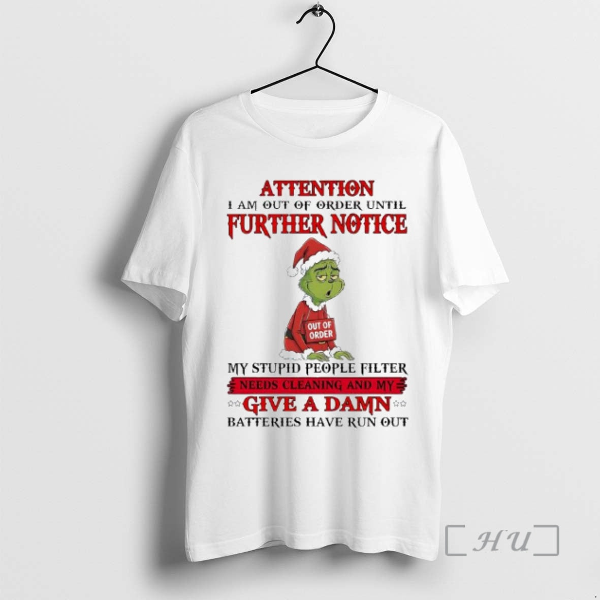 Trending Attention Grinch Out Of Order Until Further Notice My Stupid People Filter Needs Cleaning
