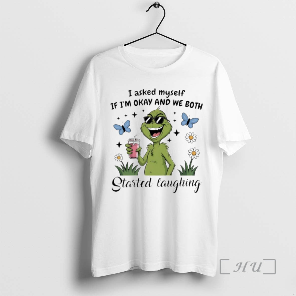 Trending Grinch I Asked Myself If Im Okay And We Both Started Laughing Premium