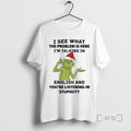 Trending Grinch Santa I See What The Problem Is Here Im Talking In English And