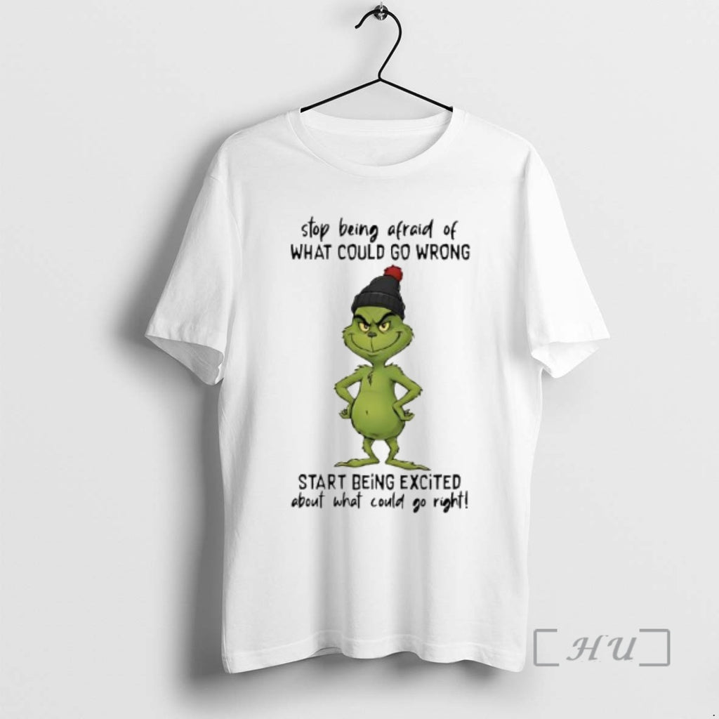 Trending Grinch Stop Being Afraid Of What Could Go Wrong