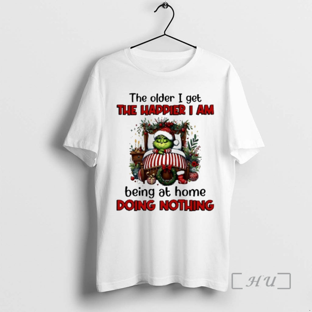 Trending Grinch The Older I Get The Happier I Am Being At Home Doing Nothing