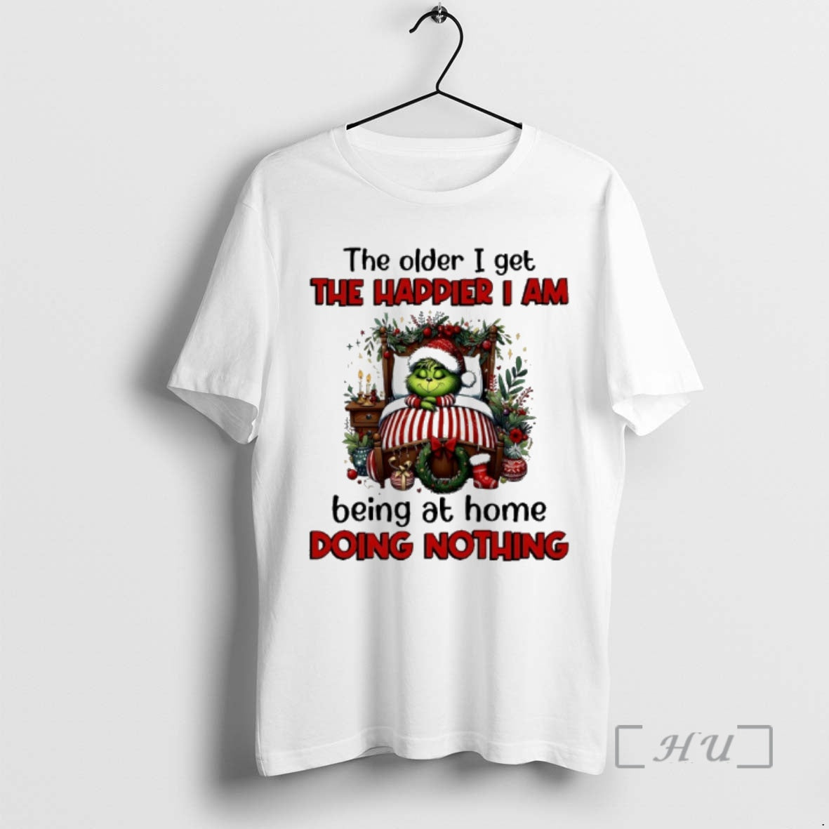 Trending Grinch The Older I Get The Happier I Am Being At Home Doing Nothing