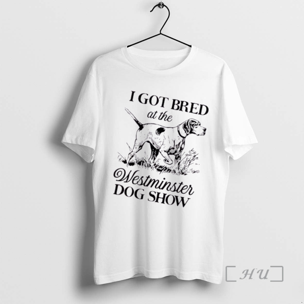 Trending I Got Bred At The Dog Show