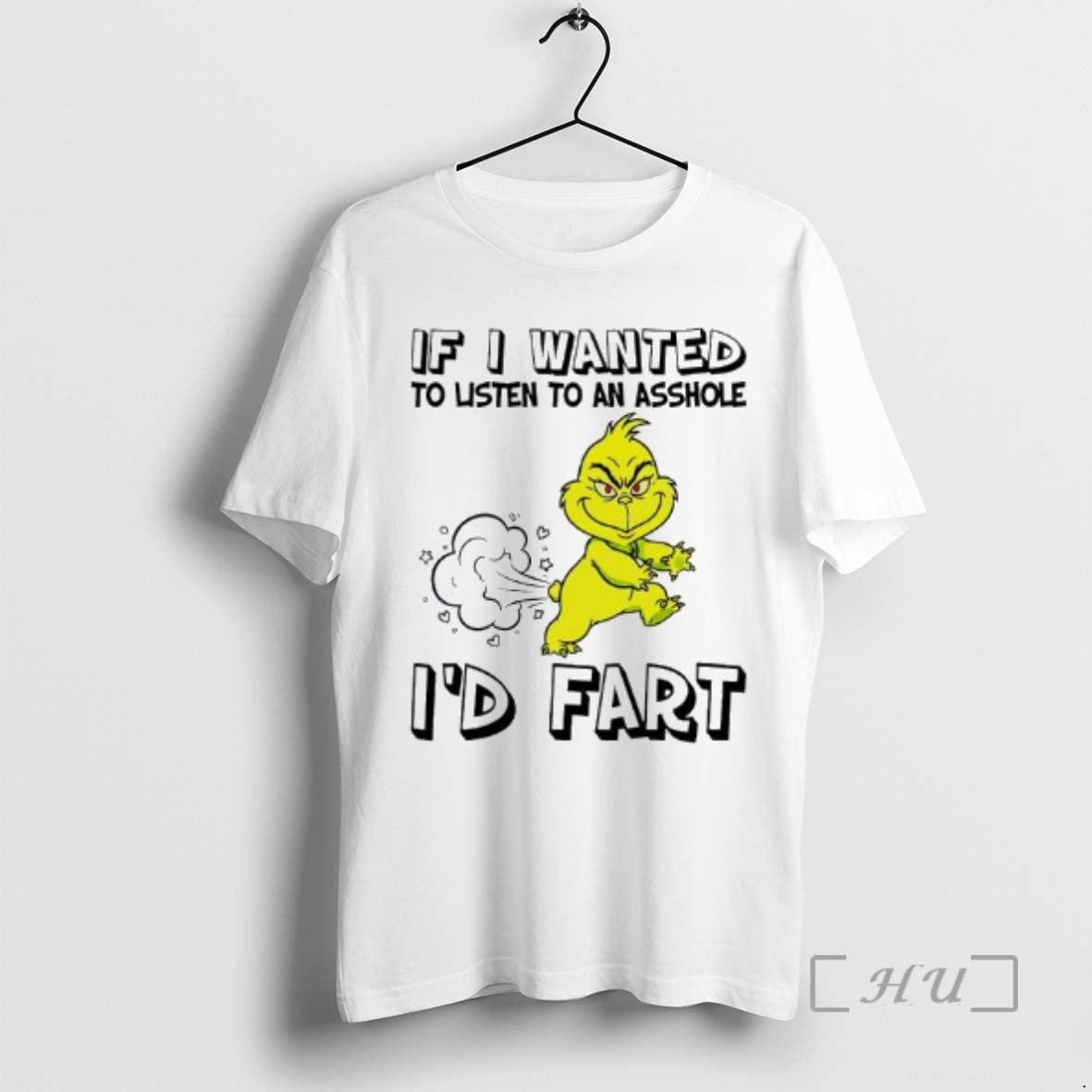 Trending If Grinch Wanted To Listen To An Asshole Id Fart Premium T Shirts Sweater