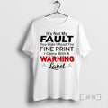 Trending Its Not My Fault You Didnt Read The Fine Print I Came With