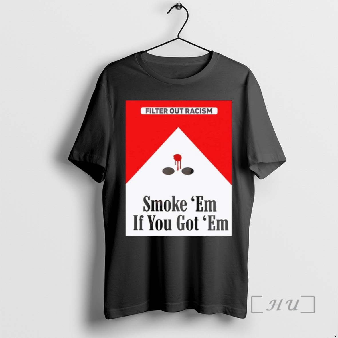 Trending Marlboro Cig Filter Out Racism Smoke Em If You Got Em Premium T Shirts