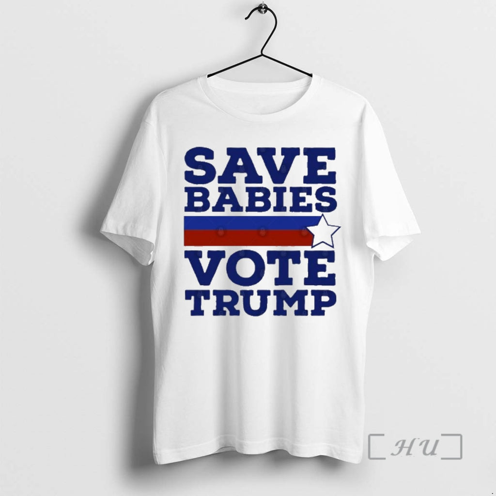 Trending Save Babies Vote Pro Trump 2020 Election