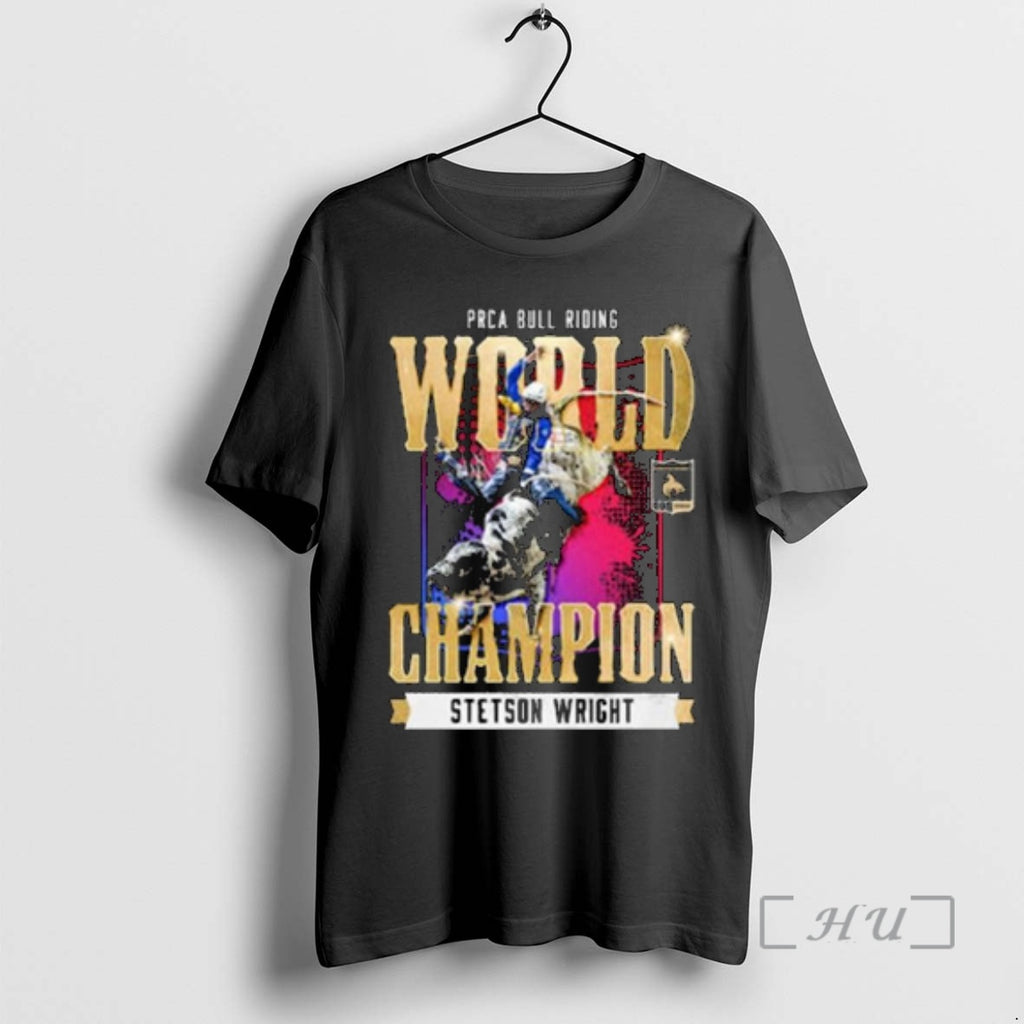 Trending Stetson Wright Nfr 2025 Prca Bull Riding World Champion Circle Black Premium T Shirts