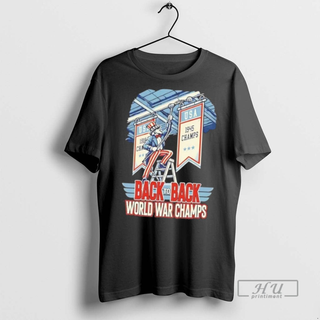 Uncle Sam 1945 Champs Banner Back Back World War Champs Tee (1)
