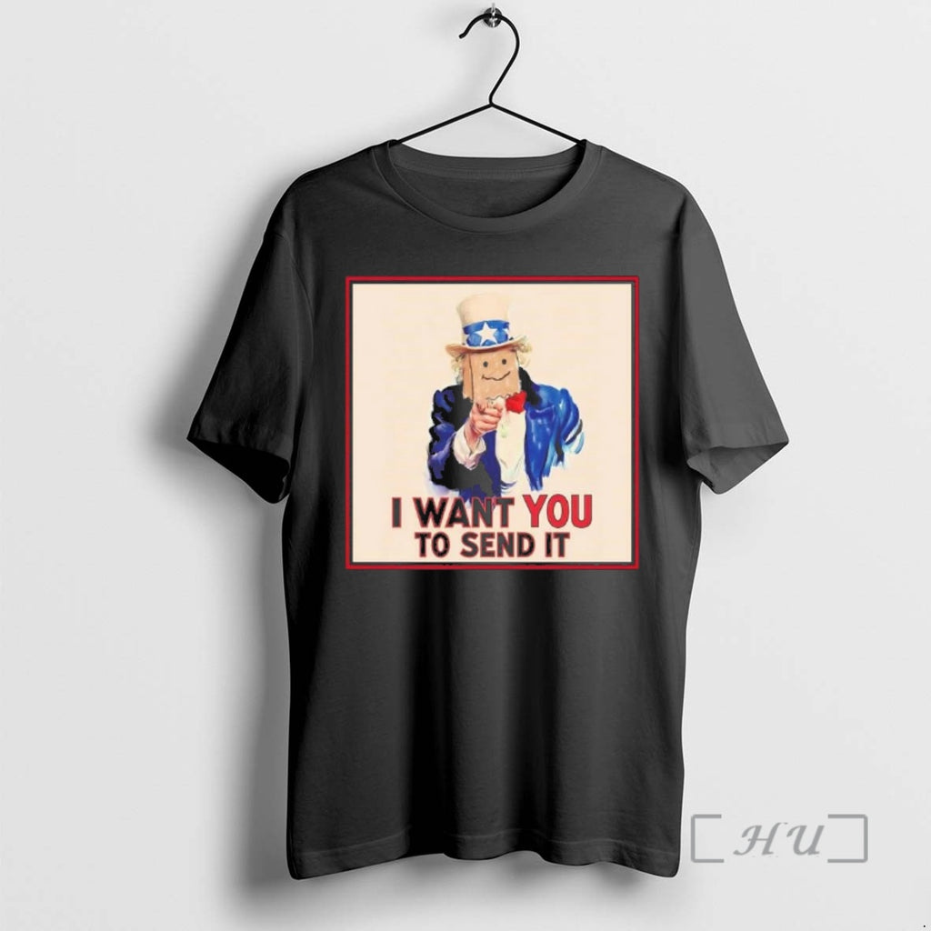 Trending Uncle Sam I Want You To Send It