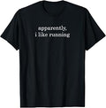 Apparently Like Running Runner Unisex T-shirt, Sweatshirt, Hoodie (1)